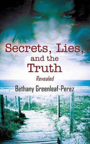 Cover image for Secrets, Lies, and the Truth: Revealed