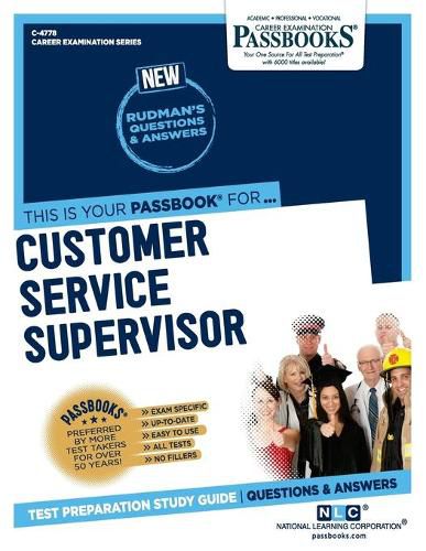 Customer Service Supervisor (C-4778): Passbooks Study Guide