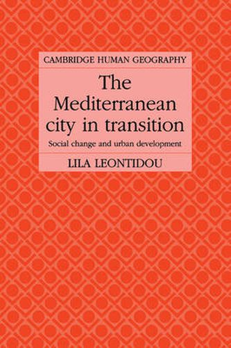 Cover image for The Mediterranean City in Transition: Social Change and Urban Development