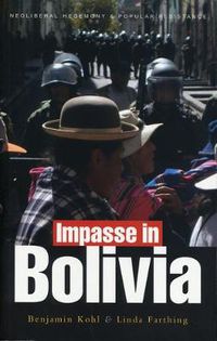 Cover image for Impasse in Bolivia: Neoliberal Hegemony and Popular Resistance