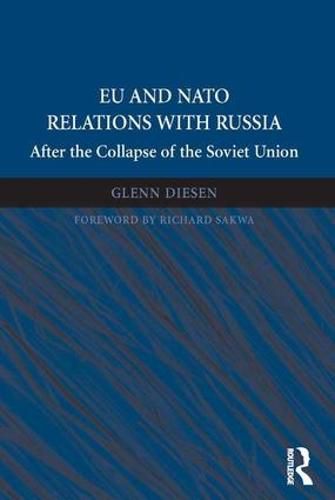 Cover image for EU and NATO Relations with Russia: After the Collapse of the Soviet Union