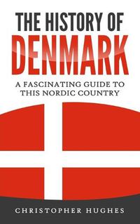 Cover image for The History of Denmark