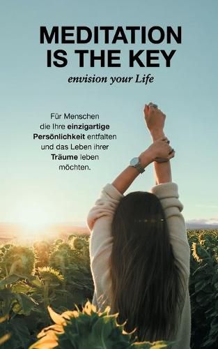 Cover image for Meditation is the Key: Envision your Life