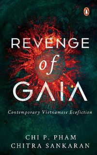 Cover image for Revenge of Gaia: Contemporary Vietnamese Ecofiction