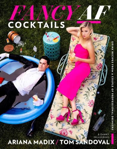 Cover image for Fancy Af Cocktails: Drink Recipes from a Couple of Professional Drinkers