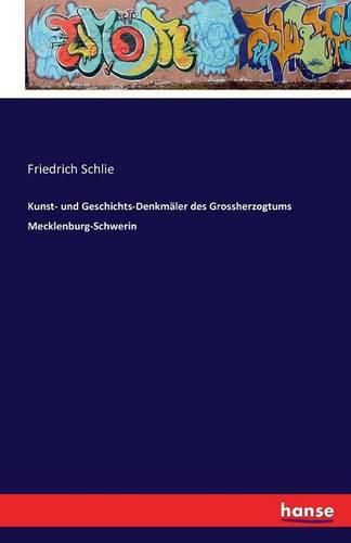 Kunst- und Geschichts-Denkmaler des Grossherzogtums Mecklenburg-Schwerin