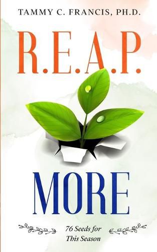 Cover image for R.E.A.P. More: 76 Seeds for This Season