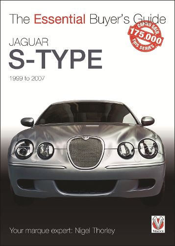Cover image for Jaguar S-Type - 1999 to 2007: The Essential Buyer's Guide