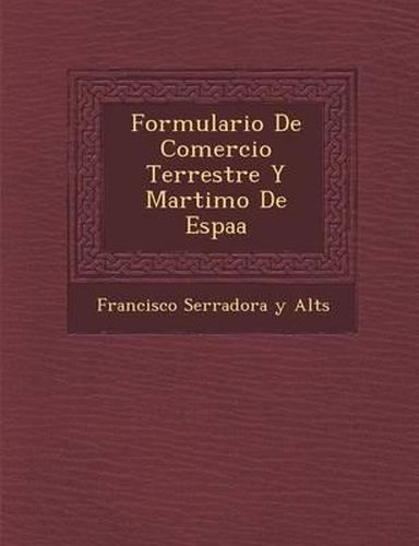 Cover image for Formulario de Comercio Terrestre y Mar Timo de Espa a