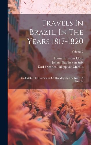 Cover image for Travels In Brazil, In The Years 1817-1820