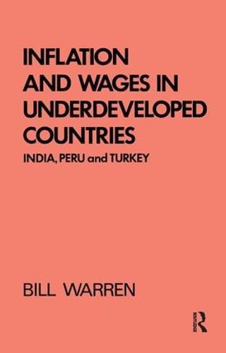 Inflation and Wages in Underdeveloped Countries: India, Peru, and Turkey, 1939-1960