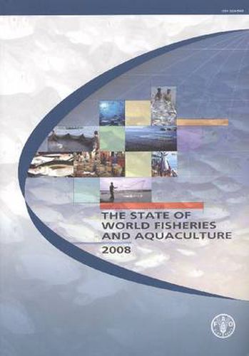 The State of the World Fisheries and Aquaculture 2008