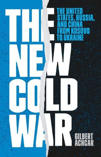 Cover image for The New Cold War: The United States, Russia, and China from Kosovo to Ukraine