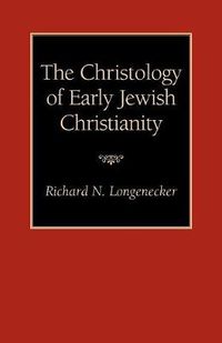 Cover image for The Christology of Early Jewish Christianity