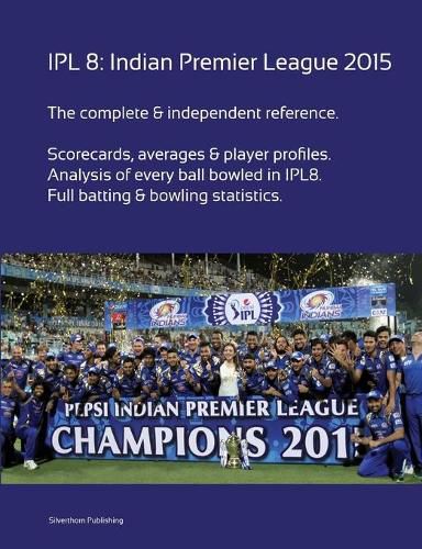 Cover image for Ipl8: Indian Premier League 2015