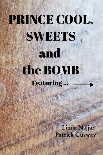 Prince Cool, Sweets and the Bomb