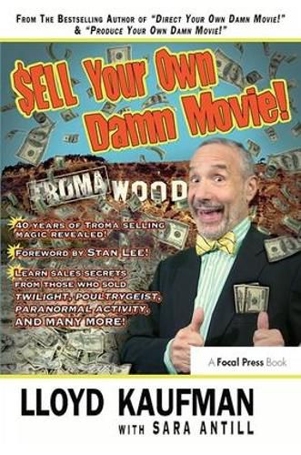 Cover image for Sell Your Own Damn Movie!