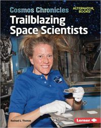 Cover image for Trailblazing Space Scientists