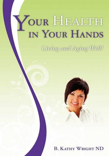 Your Health in Your Hands: Living and Aging Well