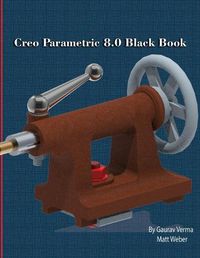 Cover image for Creo Parametric 8.0 Black Book