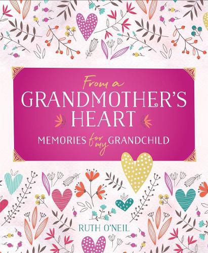 Cover image for From a Grandmother's Heart: Memories for My Grandchild