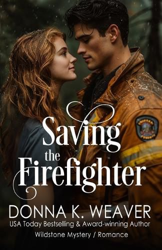 Cover image for Saving the Firefighter: Health Care Heroes Book 5
