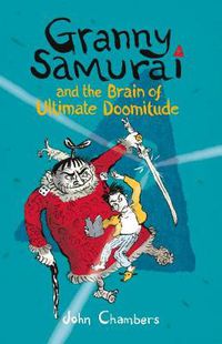 Cover image for Granny Samurai and the Brain of Ultimate Doomitude