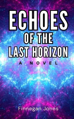 Cover image for Echoes of the Last Horizon