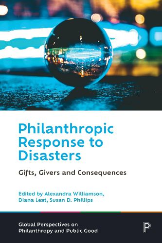 Cover image for Philanthropic Response to Disasters: Gifts, Givers and Consequences