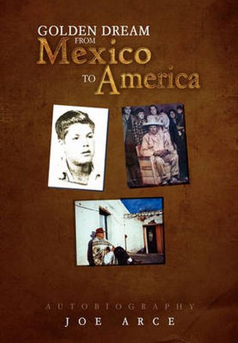 Cover image for Golden Dream from Mexico to America