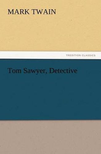 Cover image for Tom Sawyer, Detective