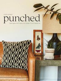 Cover image for Punched: Techniques and Projects for Modern Punch Needle Art