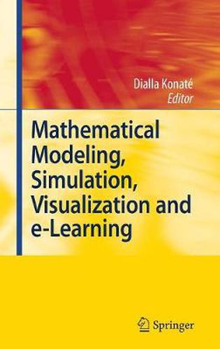 Cover image for Mathematical Modeling, Simulation, Visualization and e-Learning: Proceedings of an International Workshop held at Rockefeller Foundation' s Bellagio Conference Center, Milan, Italy, 2006