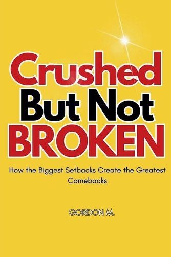 Cover image for Crushed but not Broken