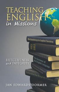 Cover image for Teaching English in Missions*: Effectiveness and Integrity