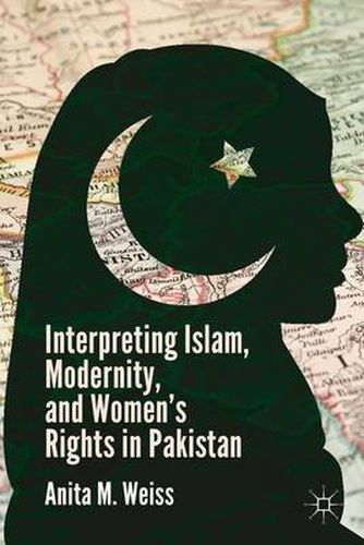 Cover image for Interpreting Islam, Modernity, and Women's Rights in Pakistan