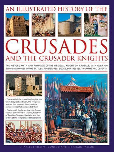 Cover image for An Illustrated History of the Crusades and the Crusader Knights