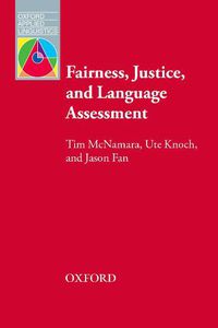 Cover image for Fairness, Justice and Language Assessment
