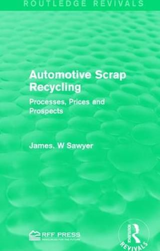 Cover image for Automotive Scrap Recycling: Processes, Prices and Prospects