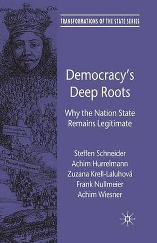 Cover image for Democracy's Deep Roots: Why the Nation State Remains Legitimate