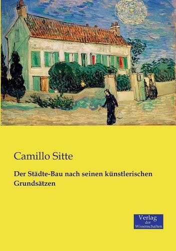 Cover image for Der Stadte-Bau nach seinen kunstlerischen Grundsatzen