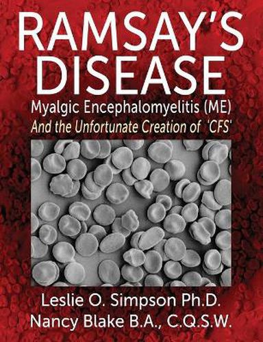 Cover image for Ramsay's Disease: Myalgic Encephalomyelitis (ME) and the Unfortunate Creation of 'CFS