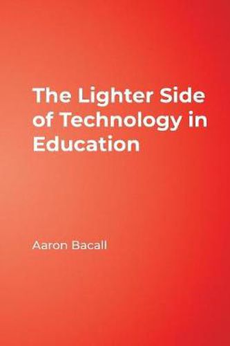 Cover image for Lighter Side of Technology in Education