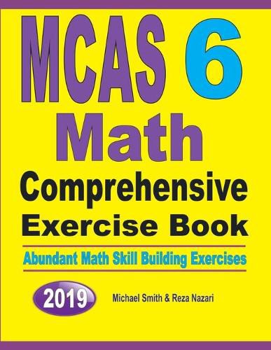 Cover image for MCAS 6 Math Comprehensive Exercise Book: Abundant Math Skill Building Exercises