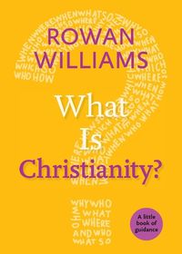 Cover image for What Is Christianity?: A Little Book of Guidance