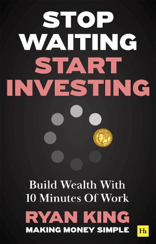 Cover image for Stop Waiting, Start Investing