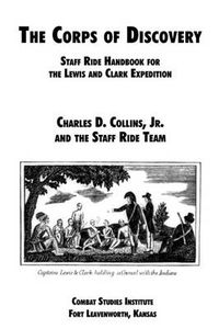 Cover image for The Corps of Discovery: Staff Ride Handbook for the Lewis and Clark Expedition