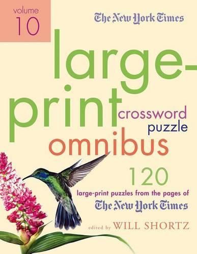 Cover image for The New York Times Large-Print Crossword Puzzle Omnibus, Volume 10