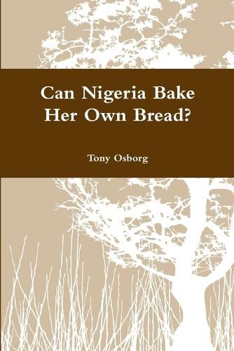 Cover image for Can Nigeria Bake Her Own Bread?