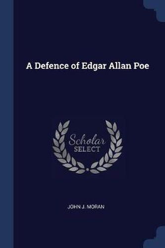 A Defence of Edgar Allan Poe